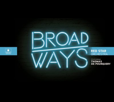 Red Star Orchestra featuring Thomas de Pourquery - Broadways (2016)