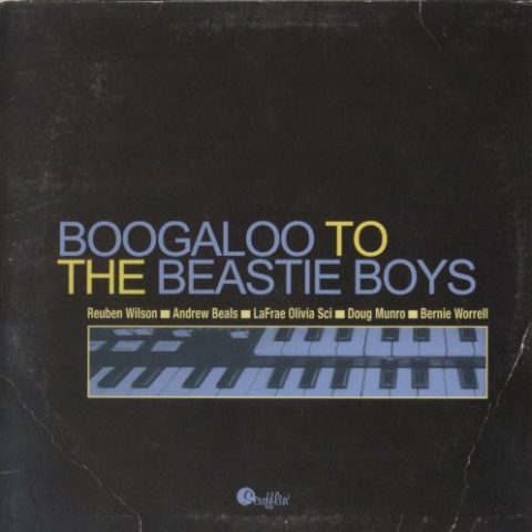 Reuben Wilson - Boogaloo To The Beastie Boys (2004)