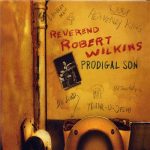 Reverend Robert Wilkins - Prodigal Son (2014)