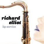 Richard Elliot - Lip Service (2014)