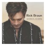 Rick Braun - Yours Truly (2005)