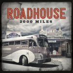 Roadhouse - 2000 Miles (2022)