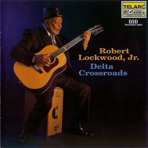 Robert Lockwood, Jr. - Delta Crossroads (2000)