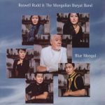 Roswell Rudd & The Mongolian Buryat Band - Blue Mongol (2005)