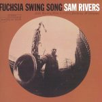 Sam Rivers - Fuchsia Swing Song (1964)