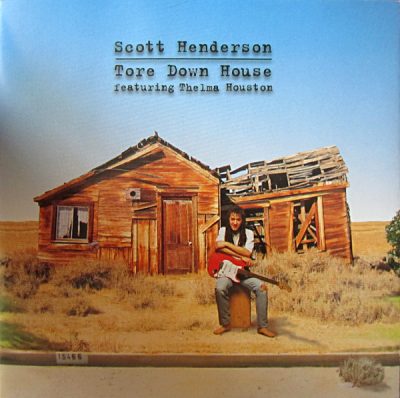 Scott Henderson - Tore Down House (1997)