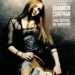Shannon Curfman - Loud Guitars, Big Suspicions (1999)