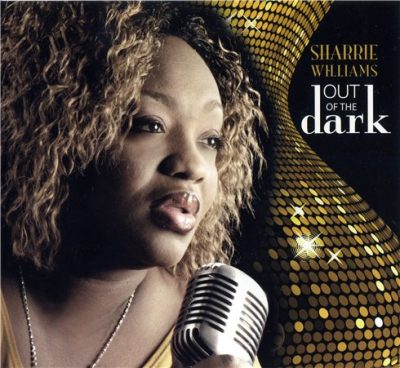 Sharrie Williams - Out Of The Dark (2011)
