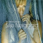Silje Nergaard - Be Still My Heart: The Essential (2005)