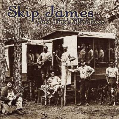 Skip James - Hard Time Killin' Floor (2005)