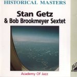 Stan Getz & Bob Brookmeyer Sextet - Academy Of Jazz (1970/2000)