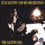 Stan Kenton And His Orchestras - The Kenton Era (2007)