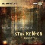 Stan Kenton Orchestra - The Stuttgart Experience (1972/2016)