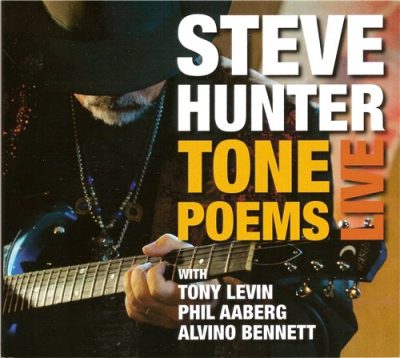 Steve Hunter - Tone Poems Live (2014)
