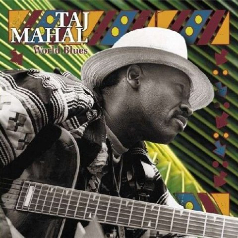 Taj Mahal - World Blues (2007)