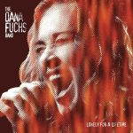 The Dana Fuchs Band - Lonely for a Lifetime (2003)