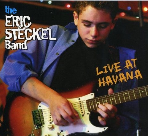 The Eric Steckel Band - Live At Havana (2006)