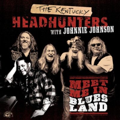 The Kentucky Headhunters - Meet Me In Bluesland (2015)