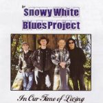 The Snowy White Blues Project - In Our Time Of Living (2009)