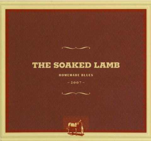 The Soaked Lamb - Homemade Blues (2007)