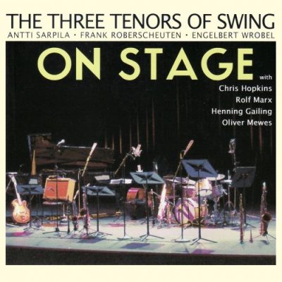The Three Tenors Of Swing - On Stage (2013)