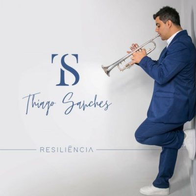 Thiago Sanches - Resiliência (2022)