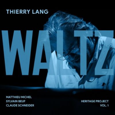 Thierry Lang - Waltz (Heritage Project Vol. 1) (2022)