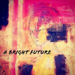 Tiziano Bianchi - A Bright Future (2022)