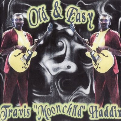 Travis Haddix - Old & Easy (2000)