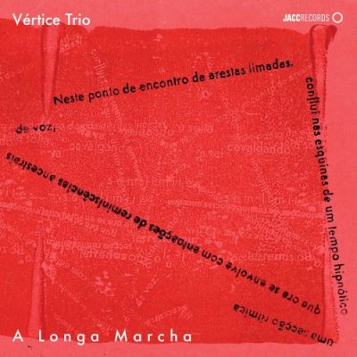 Vertice Trio - A Longa Marcha (2022)