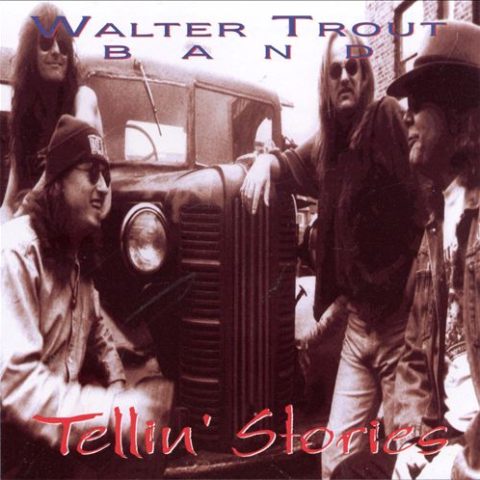 Walter Trout Band - Tellin' Stories (1994)