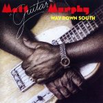 Matt ''Guitar'' Murphy - Way Down South (1990)