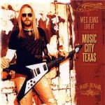 Wes Jeans - Wes Jeans Live at Music City Texas (2009)