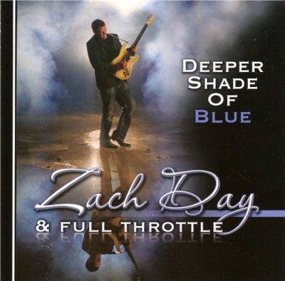 Zach Day & Full Throttle - Deeper Shade of Blue (2013)