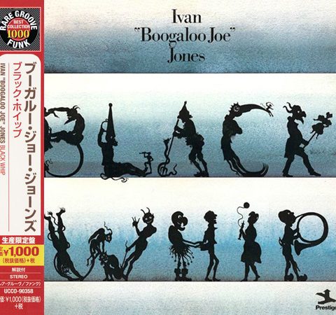 Ivan "Boogaloo Joe" Jones - Black Whip (1973/2014)