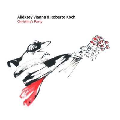 Aliéksey Vianna & Roberto Koch - Christina's Party (2017)
