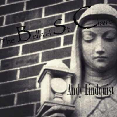 Andy Lindquist - The Bell's of St. Claire (2022)