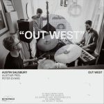 Austin Salisbury, Alistair Peel & Peter Evans - Out West (2023)