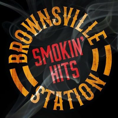 Brownsville Station - Smokin' Hits (2020)
