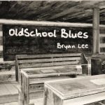Bryan Lee - Old School Blues (2010)