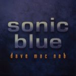 Dave Mac Nab - Sonic Blue (2009)