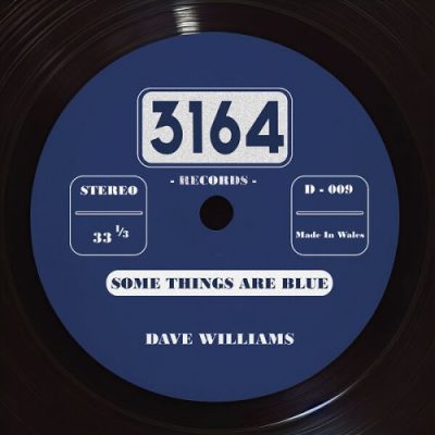 Dave Williams - Some Things Are Blue (2022)
