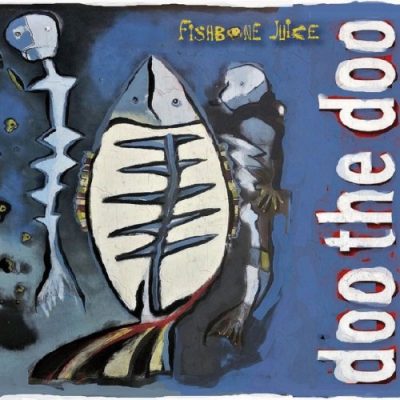 Doo the Doo - Fishbone Juice (2022)