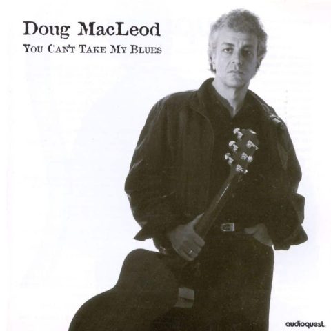 Doug MacLeod - You Can't Take My Blues (1997)