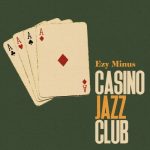 Ezy Minus - Casino Jazz Club (2022)