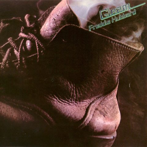 Freddie Hubbard - Gleam (1975/2012)