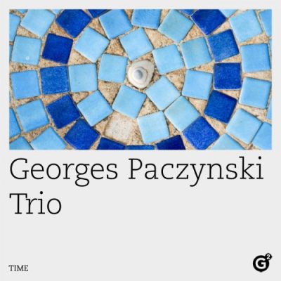 Georges Paczynski Trio - Time (2023)