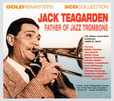 Jack Teagarden - Father Of Jazz Trombone (2004)