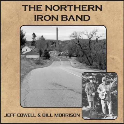 Jeff Cowell & Bill Morrison - The Northern Iron Band (2023)