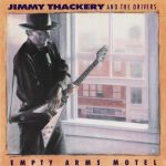 Jimmy Thackery & The Drivers - Empty Arms Motel (1992)